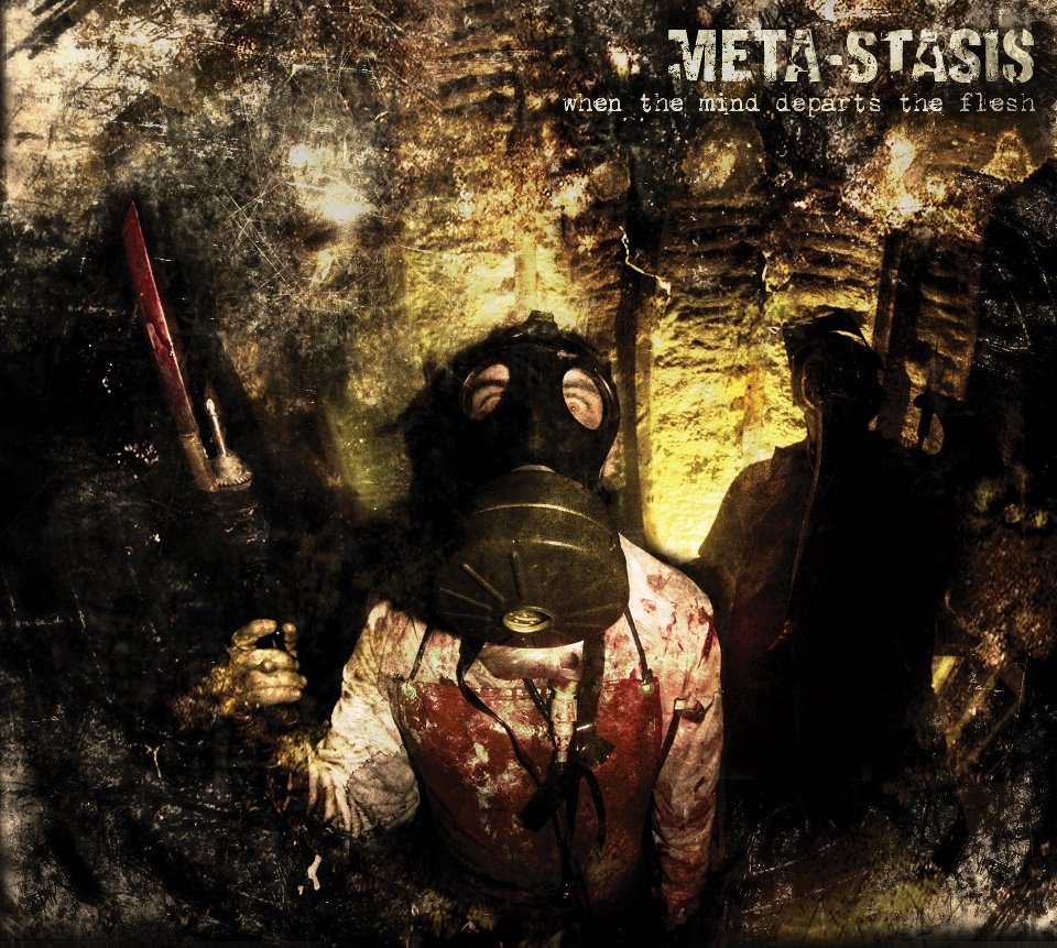 Meta-Stasis - When The Mind Departs The Flesh (2012)